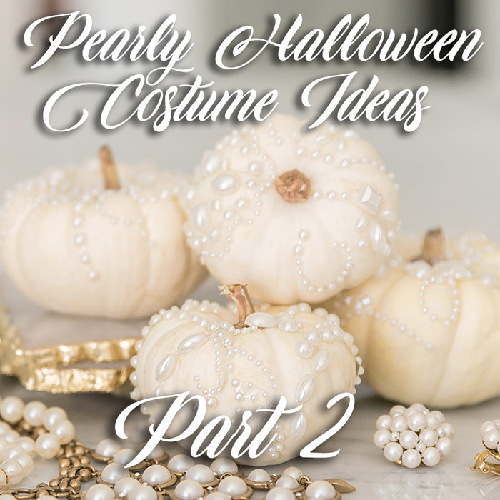 Pure Pearls Weekly Newsletter: Pearly Halloween Costume Ideas - Part 2 🎃🦇🎃